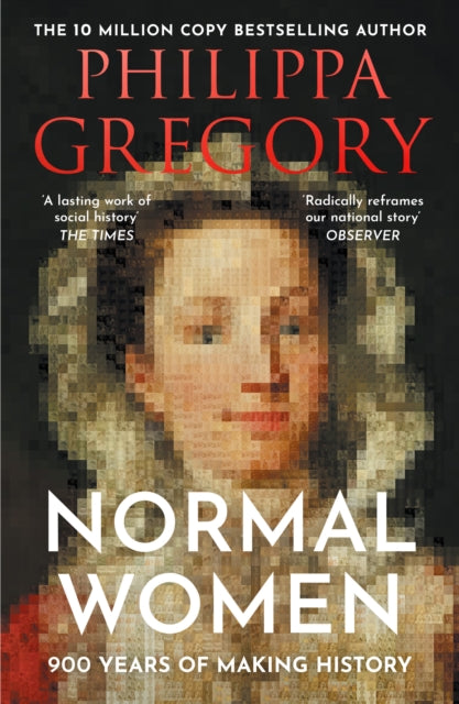 Normal Women, 900 Years of Making History 9780008601690 Philippa Gregory