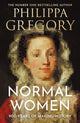 Book cover of: Normal Women. By: Philippa Gregory