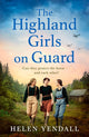 Book cover of: Highland Girls on Guard. By: Helen Yendall