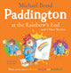 Paddington at the Rainbow’s End and Other Stories 9780008604004 Michael Bond