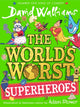 Book cover of: World's Worst Superheroes. By: David Walliams