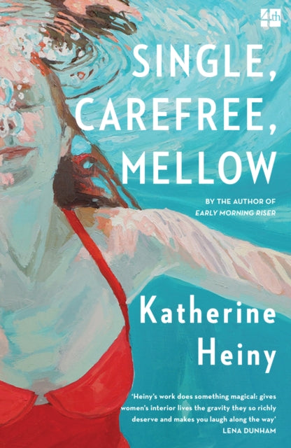 Book cover of: Single, Carefree, Mellow. By: Katherine Heiny