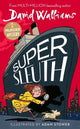 Book cover of: Super Sleuth. By: David Walliams