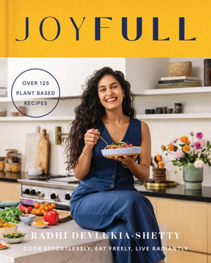 JoyFull, Cook Effortlessly, Eat Freely, Live Radiantly