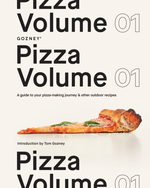 Pizza Volume 01, A Guide to Your Pizza-Making Journey and Other Outdoor Recipes 9780008640941 Gozney
