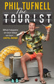 Tourist, What Happens on Tour Stays on Tour … Until Now! 9780008641658 Phil Tufnell