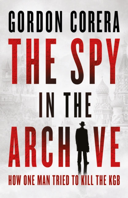 Book cover of: Spy in the Archive