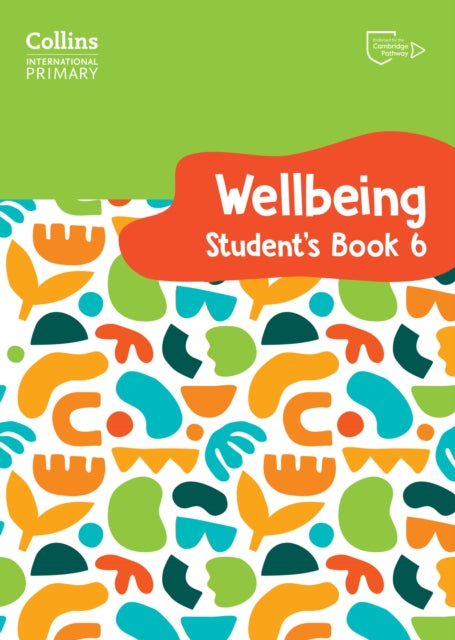 Book cover of: International Primary Wellbeing Student's Book 6. By: Kate Daniels