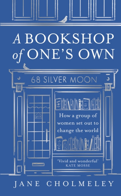 Bookshop of One’s Own, How a Group of Women Set out to Change the World 9780008651077 Jane Cholmeley