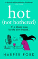 Hot Not Bothered 9780008651336 Harper Ford