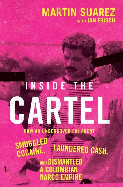 Book cover of: Inside the Cartel