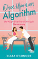 Book cover of: Once Upon An Algorithm. By: Clara O'Connor