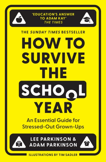 How to Survive the School Year, An Essential Guide for Stressed-out Grown-Ups