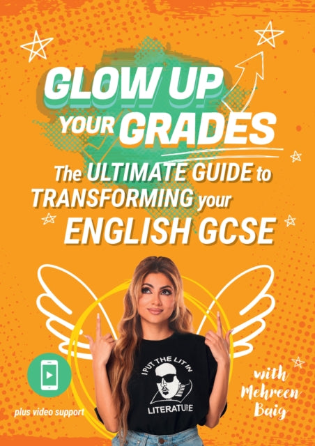 Glow Up Your Grades, The Ultimate Guide to Transforming Your English GCSE 9780008664978 Mehreen Baig