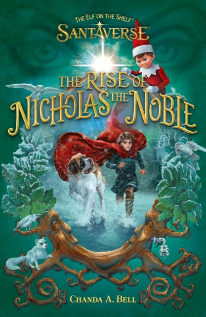 Elf On The Shelf Santaverse: The Rise Of Nicholas The Noble 9780008669775 ELF ON THE SHELF
