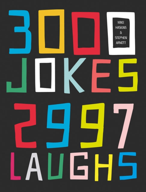 Book cover of: 3000 Jokes, 2997 Laughs. By: Mike Haskins