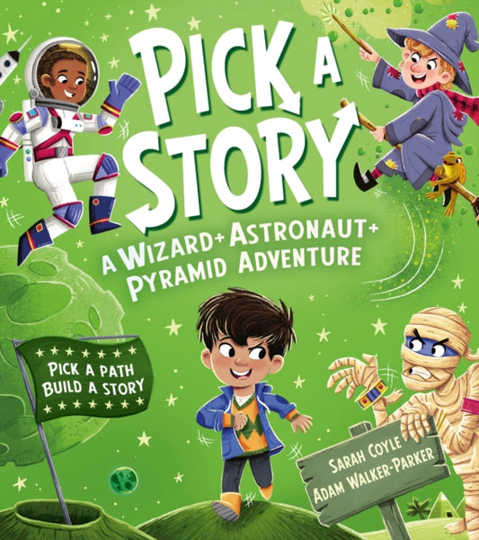 Pick a Story: A Wizard Astronaut Pyramid Adventure 9780008680251 Sarah Coyle