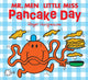 Book cover of: Mr Men Little Miss Pancake Day. By: Adam Hargreaves