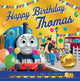Book cover of: Thomas and Friends: Happy Birthday Thomas. By: Thomas & Friends