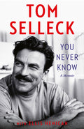 You Never Know, A Memoir