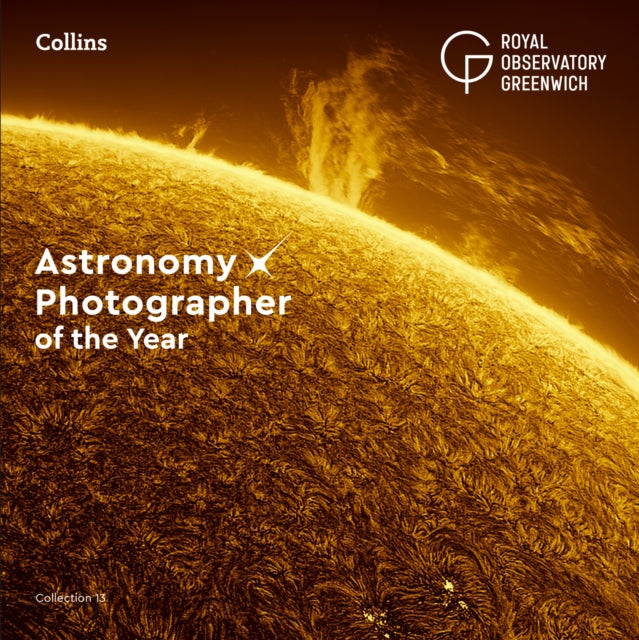 Astronomy Photographer of the Year: Collection 13 9780008688110 Royal Observatory Greenwich