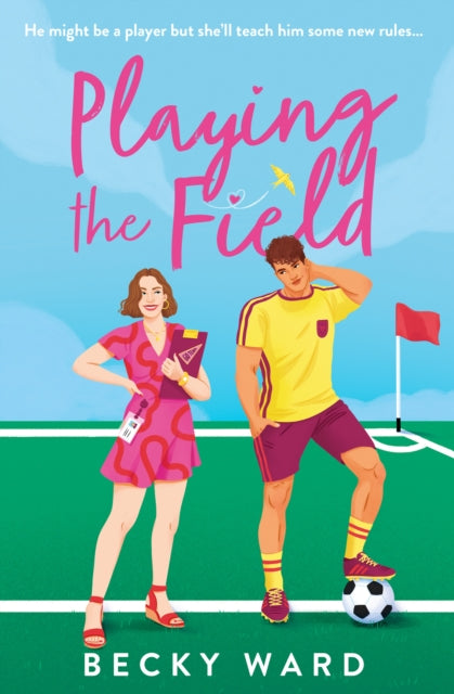 Book cover of: Playing the Field. By: Becky Ward