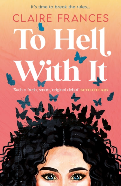 Book cover of: To Hell With It. By: Claire Frances