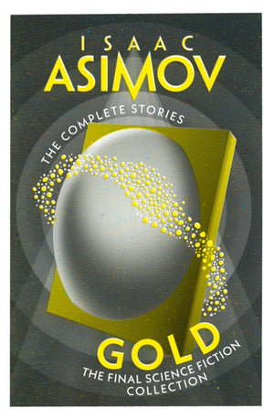 Gold, The Final Science Fiction Collection
