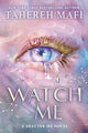 Watch Me 9780008718138 Tahereh Mafi