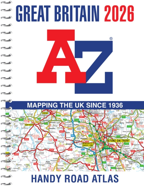 Book cover of: Great Britain A-Z Handy Road Atlas 2026 (A5 Spiral). By: A-Z Maps