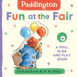 Paddington: Fun at the Fair, A Pull, Slide and Play Book