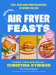 Book cover of: Healthy Air Fryer Feasts. By: Christina Kynigos