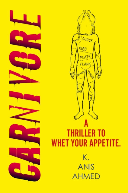 Book cover of: Carnivore. By: K. Anis Ahmed