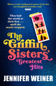 Book cover of: Griffin Sisters' Greatest Hits. By: Jennifer Weiner