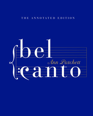 Bel Canto, Annotated Edition