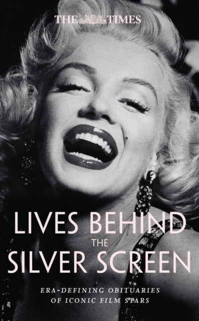 Book cover of: Times Lives Behind the Silver Screen