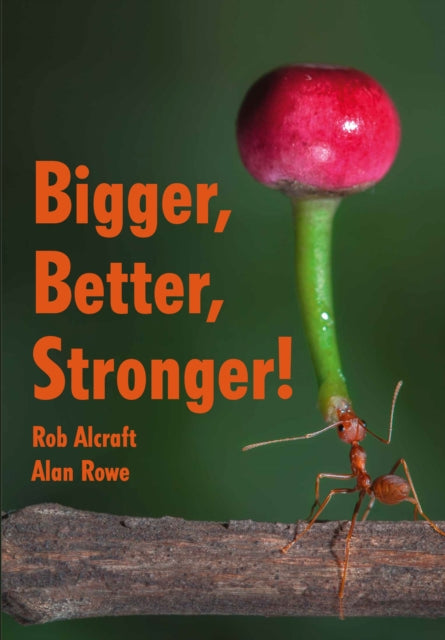 Book cover of: Bigger, Better, Stronger!