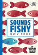 Sounds Fishy Quiz Book