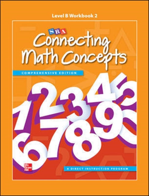 Book cover of: Connecting Math Concepts Level B, Workbook 2. By: McGraw-Hill Education Staff