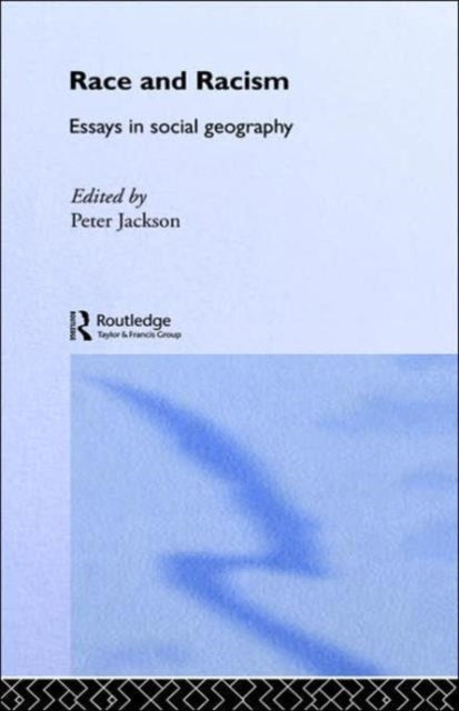 Book cover of: Race and Racism. By: Peter Jackson