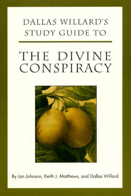 Book cover of: Dallas Willard's Guide to the Divine Conspiracy. By: Jan Johnson