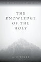 Book cover of: Knowledge of the Holy