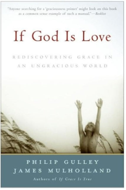 Book cover of: If God Is Love. By: Philip Gulley