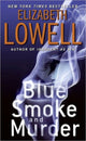 Book cover of: Blue Smoke and Murder. By: Elizabeth Lowell, Ann Maxwell