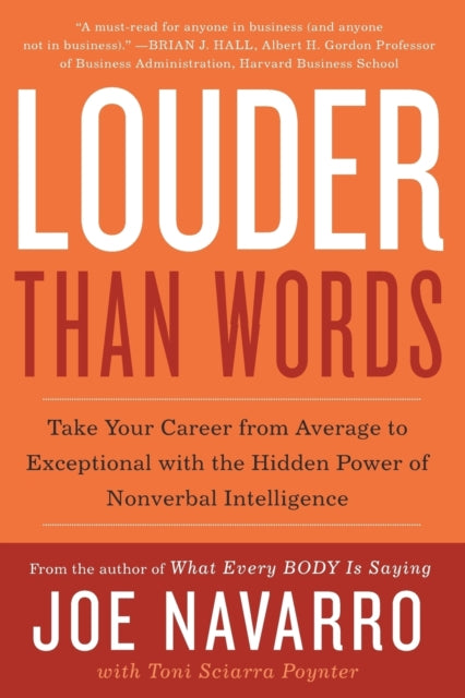 Louder Than Words, Take Your Career from Average to Exceptional with the Hidden Power of Nonverbal Intelligence