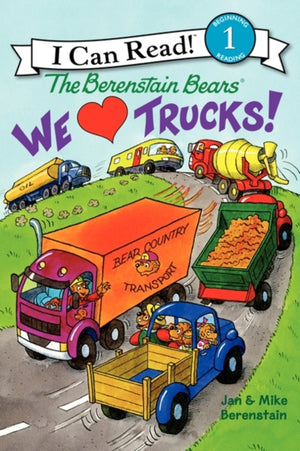 Berenstain Bears We Love Trucks!