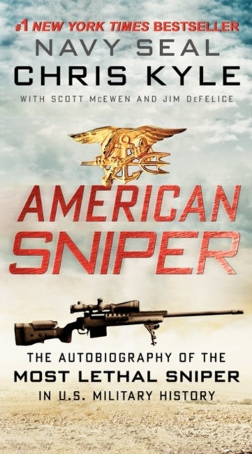 American Sniper, The Autobiography of the Most Lethal Sniper in U.S. Military History 9780062238863 Chris Kyle
