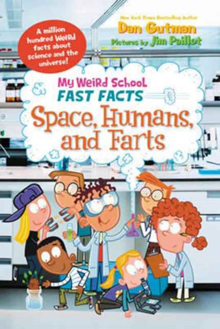 Book cover of: My Weird School Fast Facts: Space, Humans, and Farts. By: Dan Gutman
