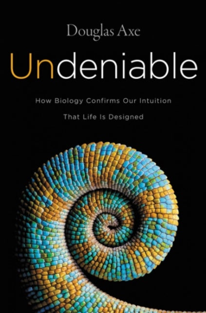 Book cover of: Undeniable. By: Douglas Axe