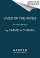 Book cover of: Lives of the Wives. By: Carmela Ciuraru